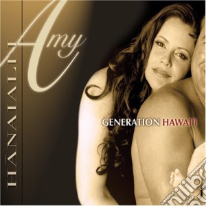 Amy Hanaiali'I - Generation Hawai'I cd musicale di Amy Hanaiali'I