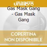 Gas Mask Gang - Gas Mask Gang cd