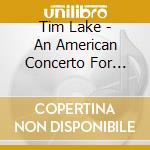 Tim Lake - An American Concerto For 5-string Banjo & Orchestra cd