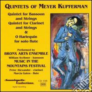 Meyer Kupferman - Quintet For Bassoon cd musicale di Kupferman / Bronx Arts Ensemble