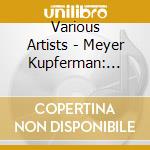 Various Artists - Meyer Kupferman: Orchestral Music, Vol. 16 cd musicale di Various Artists