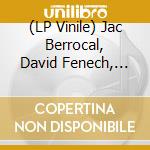 (LP Vinile) Jac Berrocal, David Fenech, Vincent Epplay - Exterior Lux vinile
