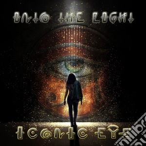 Iconic Eye - Into The Light cd musicale di Iconic Eye