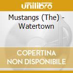 Mustangs (The) - Watertown