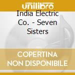 India Electric Co. - Seven Sisters