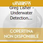 Greg Lisher - Underwater Detection Method cd