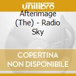 Afterimage (The) - Radio Sky cd