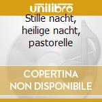 Stille nacht, heilige nacht, pastorelle cd