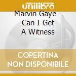 Marvin Gaye - Can I Get A Witness cd