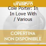 Cole Porter: In In Love With / Various cd