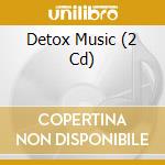 Detox Music (2 Cd) cd