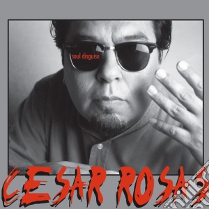 (LP Vinile) Cesar Rosas - Soul Disguise lp vinile di Cesar Rosas