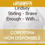 Lindsey Stirling - Brave Enough - With Signed Photo cd