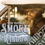Rick Monroe - Smoke Out The Window