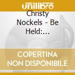 Christy Nockels - Be Held: Lullabies For The Beloved (Instrumental) cd musicale