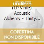 (LP Vinile) Acoustic Alchemy - Thirty Three & A Third vinile