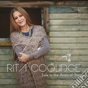 Rita Coolidge - Safe In The Arms Of Time cd musicale di Rita Coolidge