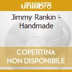 Jimmy Rankin - Handmade cd musicale di Jimmy Rankin