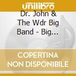 Dr. John & The Wdr Big Band - Big Band Voodoo cd