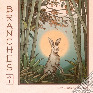 Tomoko Omura - Branches Vol. 1 cd musicale