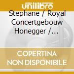 Stephane / Royal Concertgebouw Honegger / Deneve - Honegger: Jeanne D'Arc Au Bucher (Sacd) cd