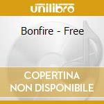 Bonfire - Free cd