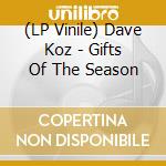 (LP Vinile) Dave Koz - Gifts Of The Season vinile
