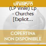(LP Vinile) Lp - Churches [Explicit Content] (2 Lp) vinile