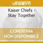 Kaiser Chiefs - Stay Together cd