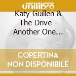 Katy Guillen & The Drive - Another One Gained cd