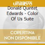 Donald Quintet Edwards - Color Of Us Suite cd