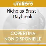 Nicholas Brust - Daybreak cd