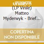 (LP Vinile) Matteo Myderwyk - Brief Nostalgia vinile