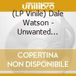 (LP Vinile) Dale Watson - Unwanted (Red/Black Smoke Vinyl) vinile