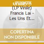 (LP Vinile) Francis Lai - Les Uns Et Les Autres vinile