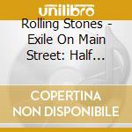 Rolling Stones - Exile On Main Street: Half Speed Mastering cd musicale di Rolling Stones