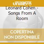 Leonard Cohen - Songs From A Room cd musicale di Leonard Cohen
