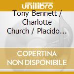 Tony Bennett / Charlotte Church / Placido Domingo - Our Favorite Things cd