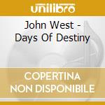 John West - Days Of Destiny cd
