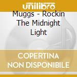 Muggs - Rockin The Midnight Light cd