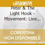 Peter & The Light Hook - Movement: Live In Dublin Vol 2 cd