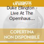 Duke Ellington - Live At The Opernhaus Cologne 1969 (2 Lp) cd