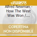Alfred Newman - How The West Was Won / O.S.T. cd