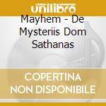 Mayhem - De Mysteriis Dom Sathanas cd musicale di Mayhem