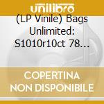 (LP Vinile) Bags Unlimited: S1010r10ct 78 Rpm 10In Polyester Slvs 10Cnt Clr vinile