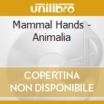 Mammal Hands - Animalia cd