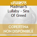 Madman'S Lullaby - Sins Of Greed