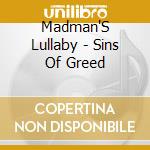 Madman'S Lullaby - Sins Of Greed cd