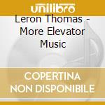 Leron Thomas - More Elevator Music cd