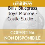 Bill / Bluegrass Boys Monroe - Castle Studio 1950-1951 (5 Cd) cd